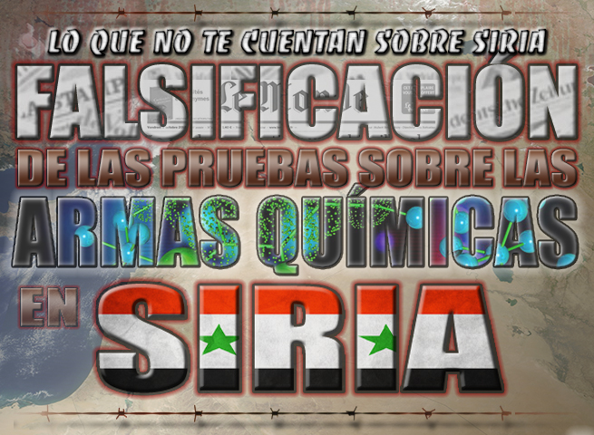 Falsificación de las pruebas sobre las armas químicas en Siria